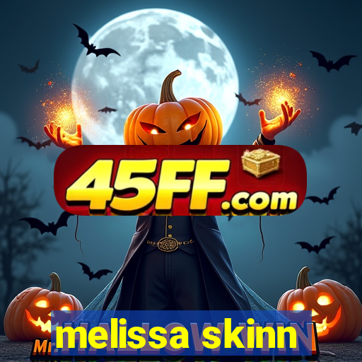 melissa skinn